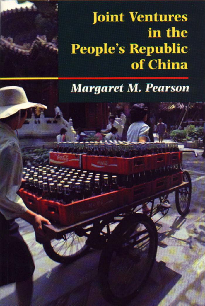 Joint Ventures in the People's Republic of China by Margaret M. Pearson