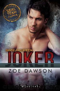 Joker (SEAL Team Alpha Book 18) by Zoe Dawson