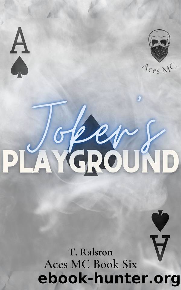 Joker's Playground (The Aces Motorcycle Club Book 7) by Ralston T