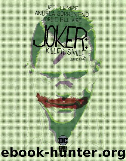 Joker: Killer Smile (2019-) #1 by Jeff Lemire