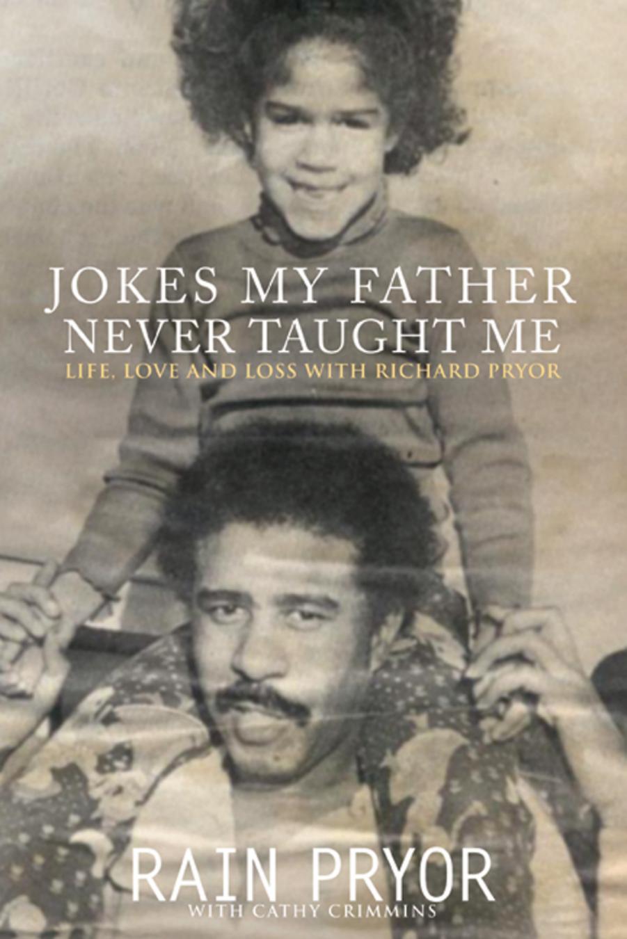 Jokes My Father Never Taught Me by Rain Pryor