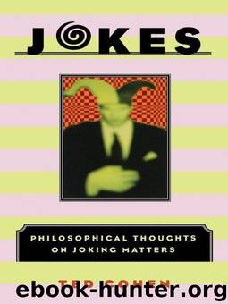 Jokes: Philosophical Thoughts on Joking Matters by Cohen Ted