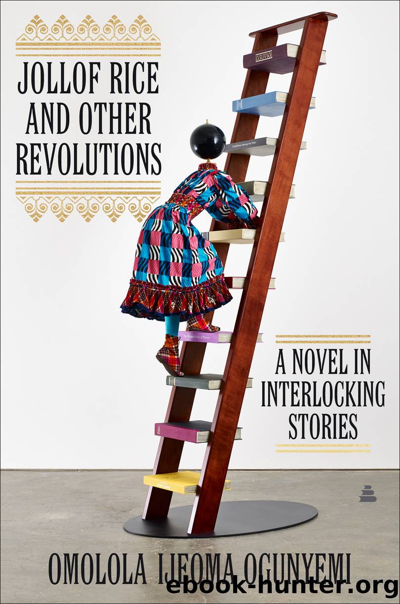 Jollof Rice and Other Revolutions by Omolola Ijeoma Ogunyemi