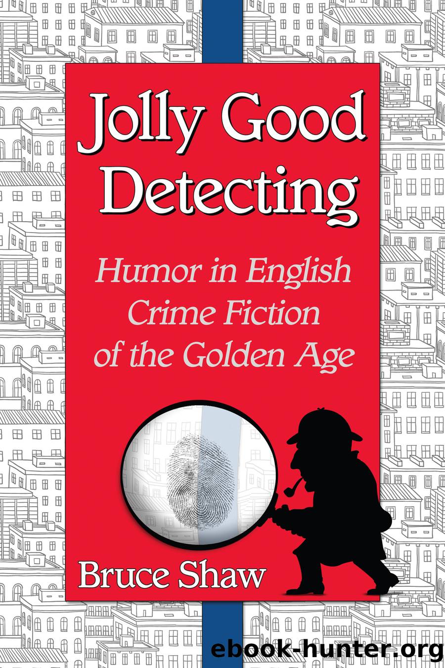Jolly Good Detecting by Bruce Shaw