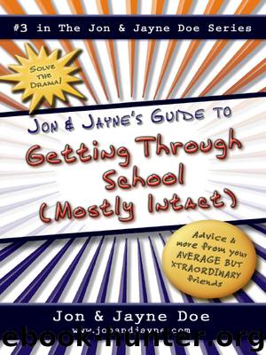 Jon & Jayne's Guide to Getting Through School (Mostly Intact) by Carol Rosenberg