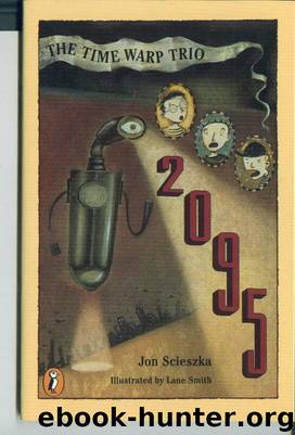 Jon Scieszka - Time Warp Trio 05 by 2095