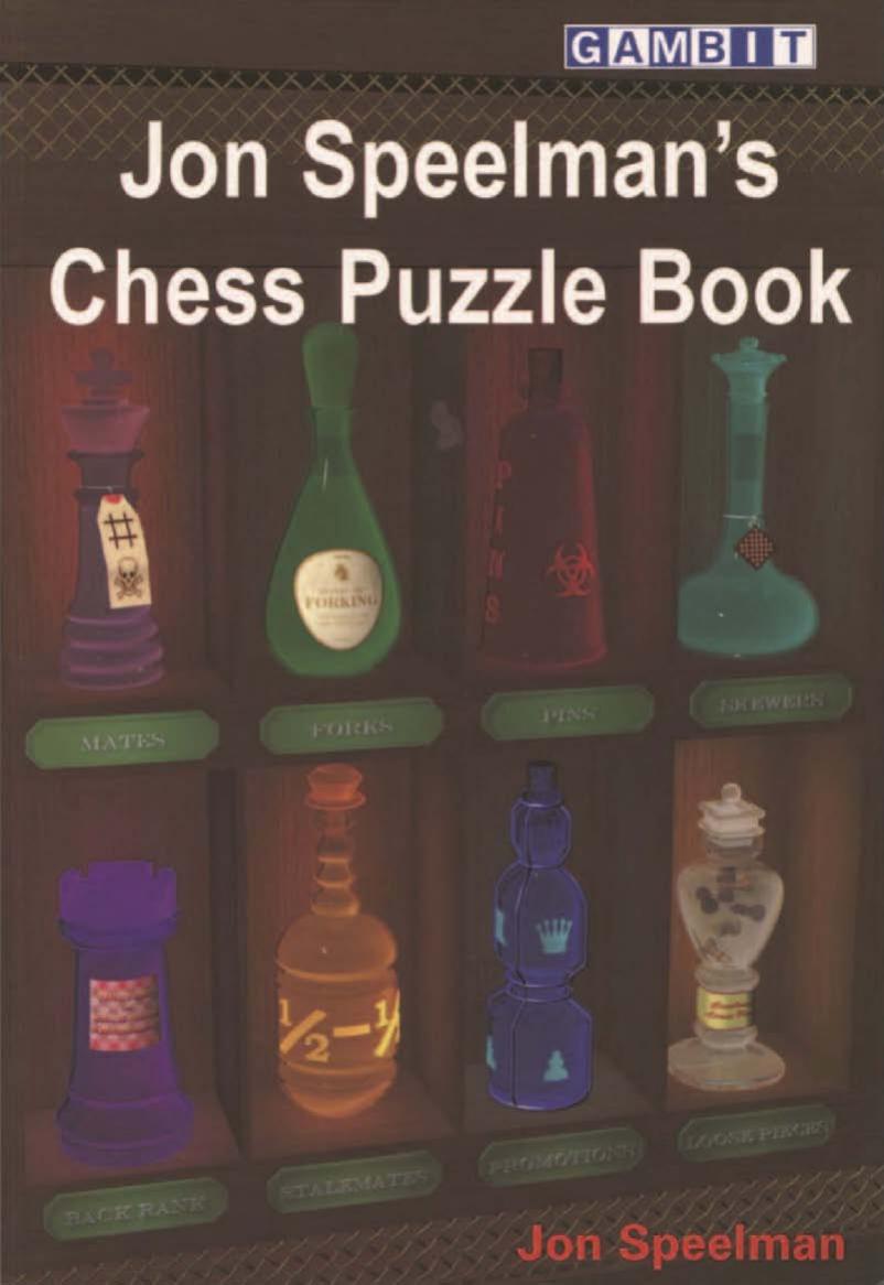 Jon Speelmanâs Chess Puzzle Book by Jon Speelman