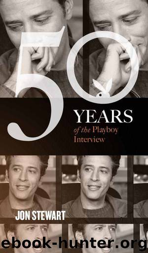 Jon Stewart: The Playboy Interview (50 Years of the Playboy Interview) by Playboy & Stewart Jon