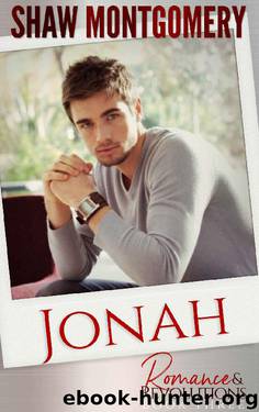 Jonah (Romance & Revolutions Book 3) by Shaw Montgomery
