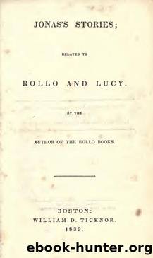 Jonas's stories : related to Rollo and Lucy by Abbott Jacob 1803-1879