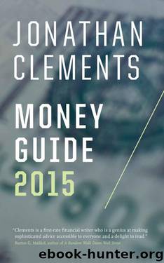 Jonathan Clements Money Guide 2015 by Jonathan Clements