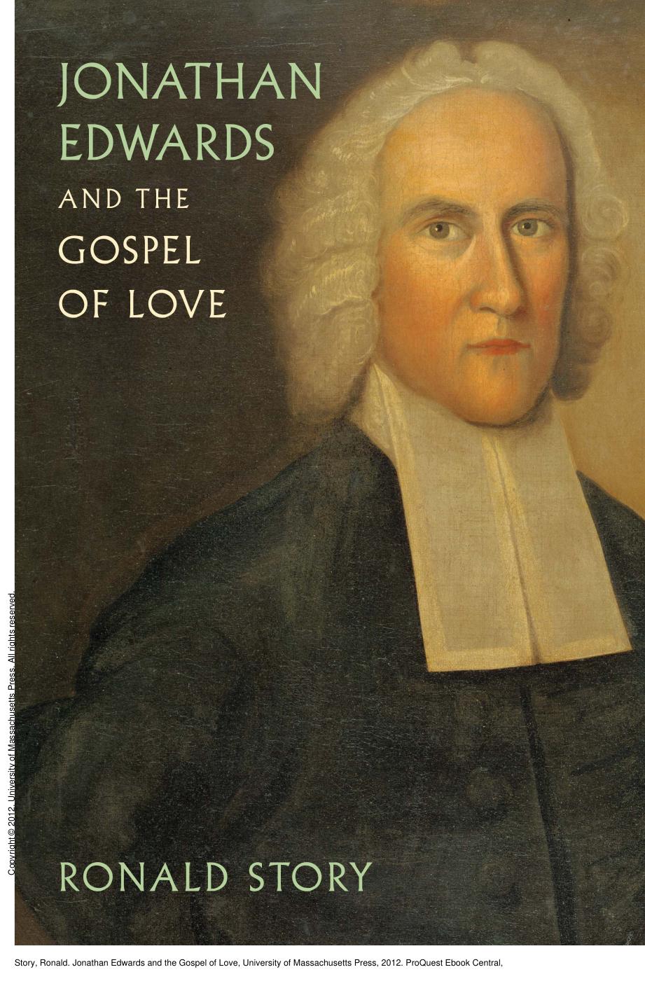 Jonathan Edwards and the Gospel of Love by Ronald Story