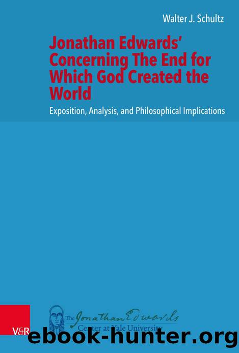 Jonathan Edwardsâ Concerning The End for Which God Created the World (9783666564864) by Unknown