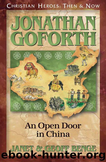 Jonathan Goforth: An Open Door in China by Janet Benge & Geoff Benge