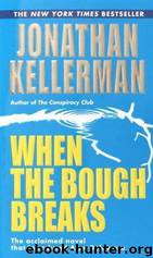 Jonathan Kellerman - Alex Delaware 01 by When the Bough Breaks