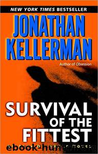 Jonathan Kellerman - Alex Delaware 12 by Survival of the Fittest