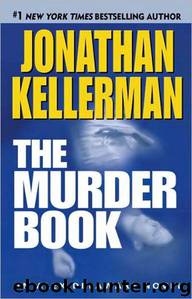 Jonathan Kellerman - Alex Delaware 16 by The Murder Book