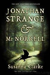 Jonathan Strange & Mr. Norrell : A Novel by Susanna Clarke