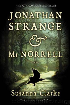 Jonathan Strange & Mr. Norrell by Susanna Clarke