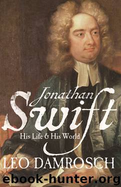 Jonathan Swift: His Life and His World by Leo Damrosch