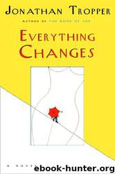 Jonathan Tropper by Everything Changes (v5)