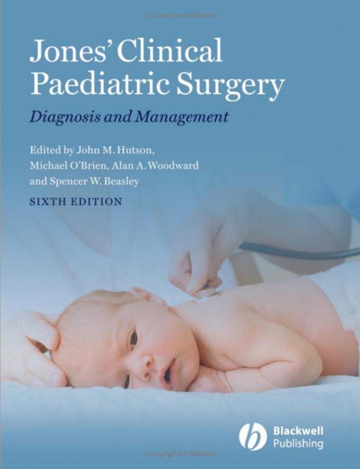 Jones' Clinical Paediatric Surgery: Diagnosis and Management (repost) by John M. Hutson Michael O'Brien Alan A. Woodward and Spencer W. Beasley