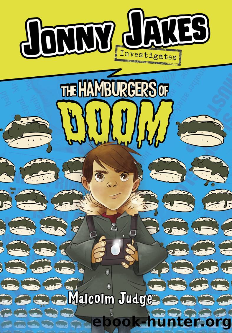 Jonny Jakes Investigates the Hamburgers of Doom by Malcolm Judge