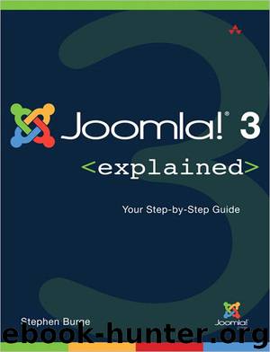 Joomla!® 3 Explained: Your Step-by-Step Guide (2nd Edition) (Joomla! Press) by Stephen Burge