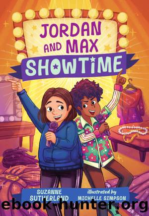 Jordan and Max, Showtime by Suzanne Sutherland