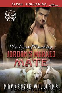 Jordan's Marked Mate [The Ward Brothers] (Siren Publishing Allure) by Mackenzie Williams