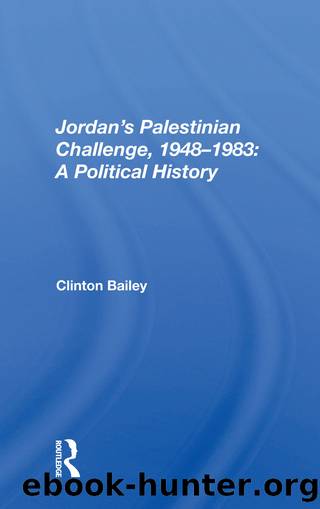 Jordan's Palestinian Challenge, 1948-1983: A Political History by Clinton Bailey