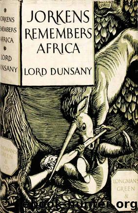 Jorkens Remembers Africa by Lord Dunsany