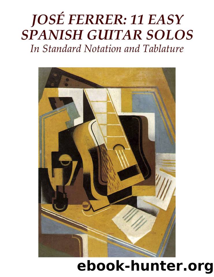 Jose Ferrer: 11 Easy Spanish Guitar Solos: In Standard Notation and Tablature by Jose Ferrer