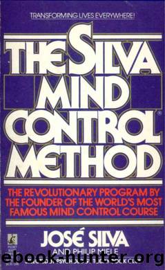 Jose Silva The Silva Mind Control Method by Unknown