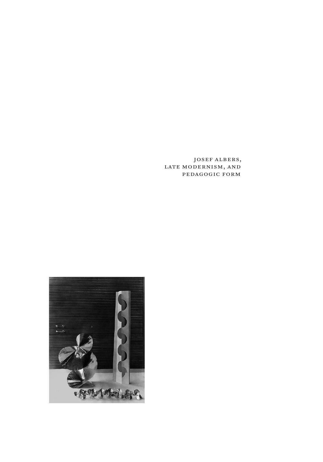 Josef Albers, Late Modernism, and Pedagogic Form by Jeffrey Saletnik