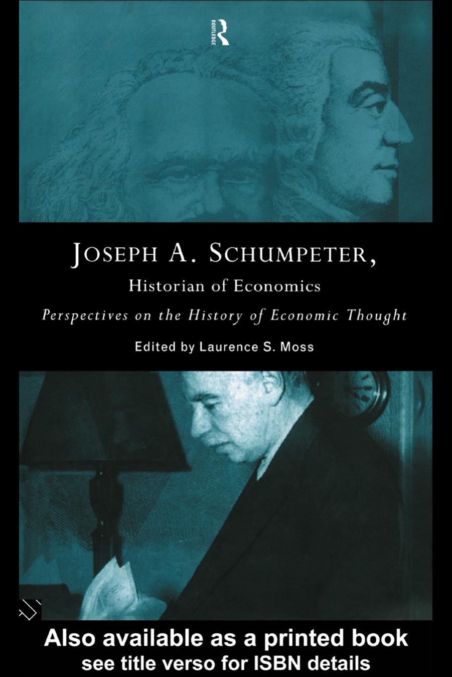 Joseph A. Schumpeter, Historian of Economic Thought by Moss Laurence S.(Editor)