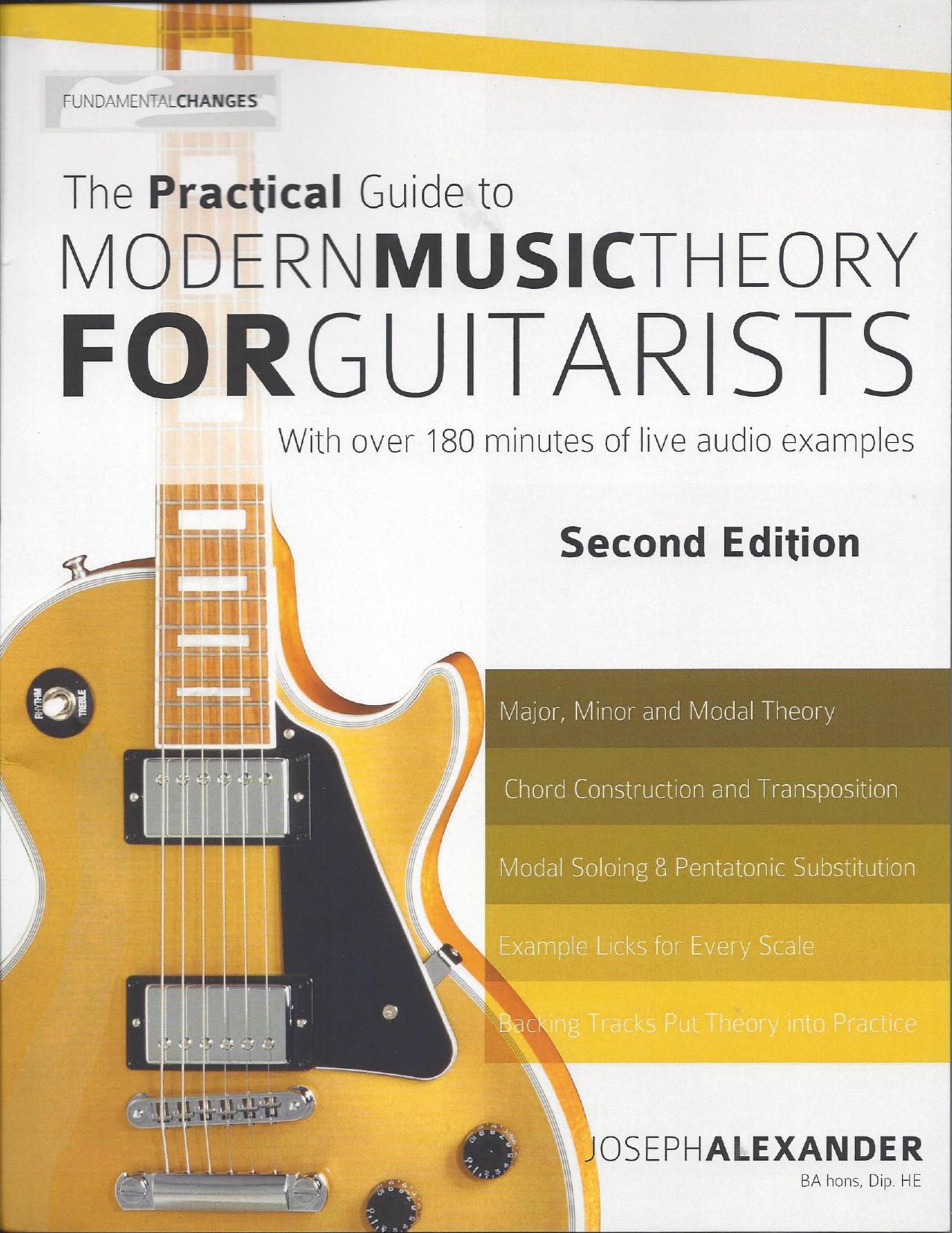 Joseph Alexander The Practical Guide to Modern Music Theory for Guitarists Second Edition CreateSpace Independent Publishing Platform by Unknown