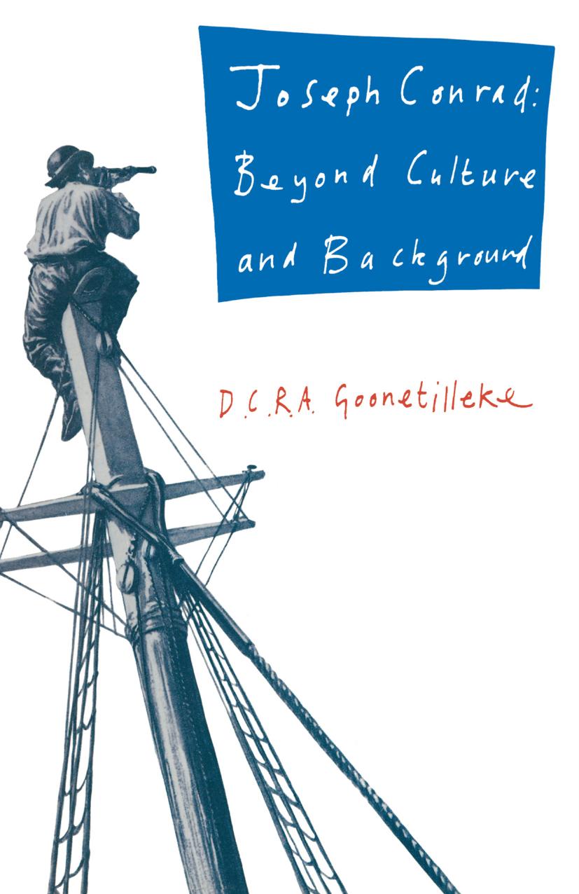 Joseph Conrad: Beyond Culture and Background by D. C. R. A. Goonetilleke (auth.)
