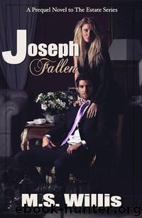 Joseph Fallen (The Estate Series) by Willis M.S