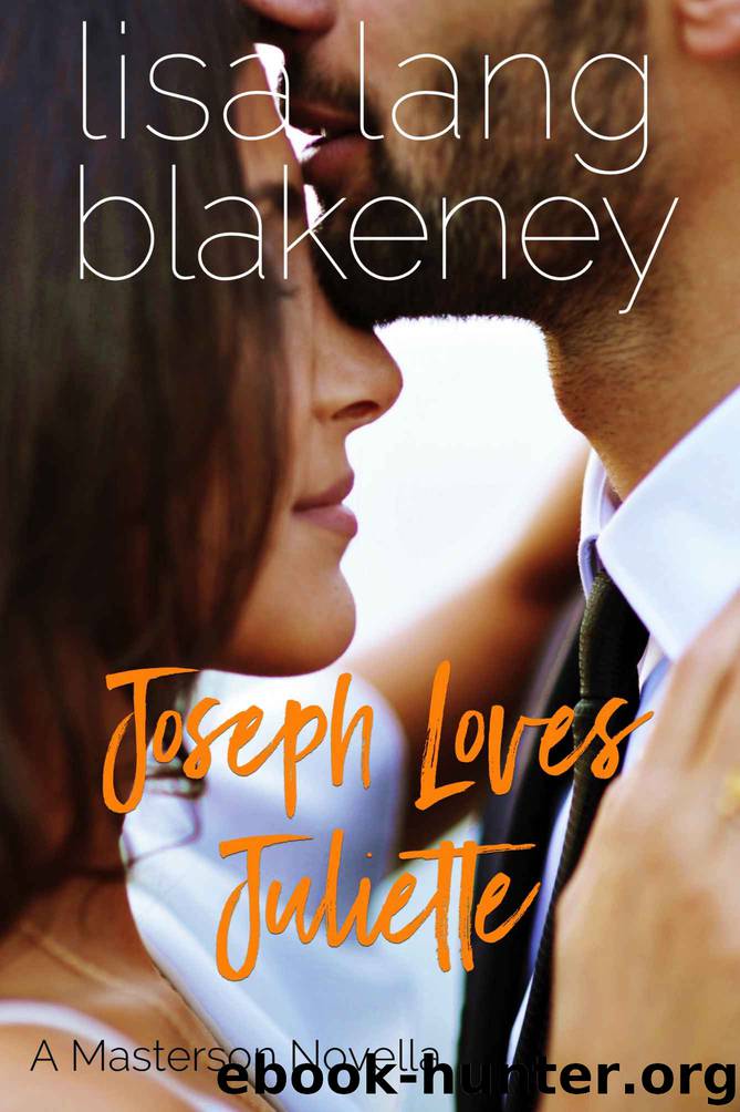 Joseph Loves Juliette: A Masterson Novella by Lang Blakeney Lisa