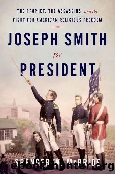 Joseph Smith for President by Spencer W. McBride