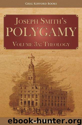 Joseph Smith’s Polygamy: Theology by Hales Brian C