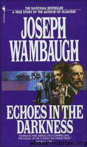 Joseph Wambaugh by Echoes in the Darkness