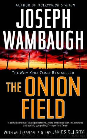 Joseph Wambaugh;James Ellroy by The Onion Field