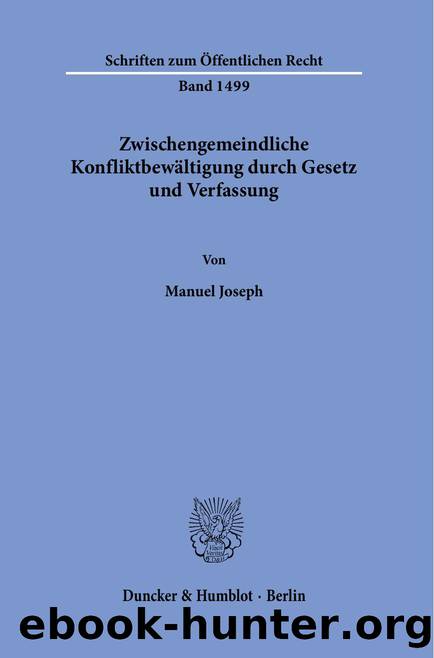 Joseph by Zwischengemeindliche Konfliktbewältigung durch Gesetz und Verfassung (9783428586547)