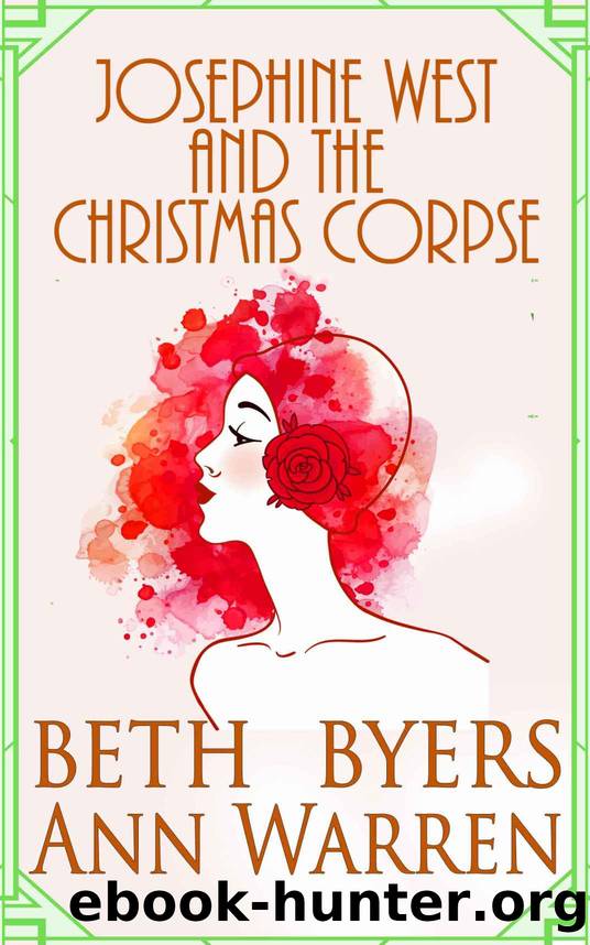 Josephine West & the Christmas Corpse: A 1920s Carmel-By-the-Sea Cozy Mystery by Beth Byers & Ann Warren