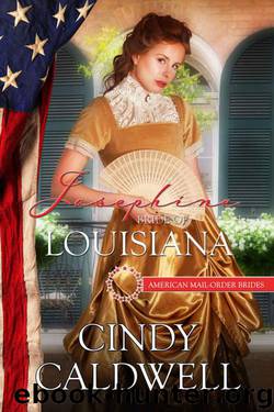 Josephine: Bride of Louisiana (American Mail-Order Bride 18) by Cindy Caldwell