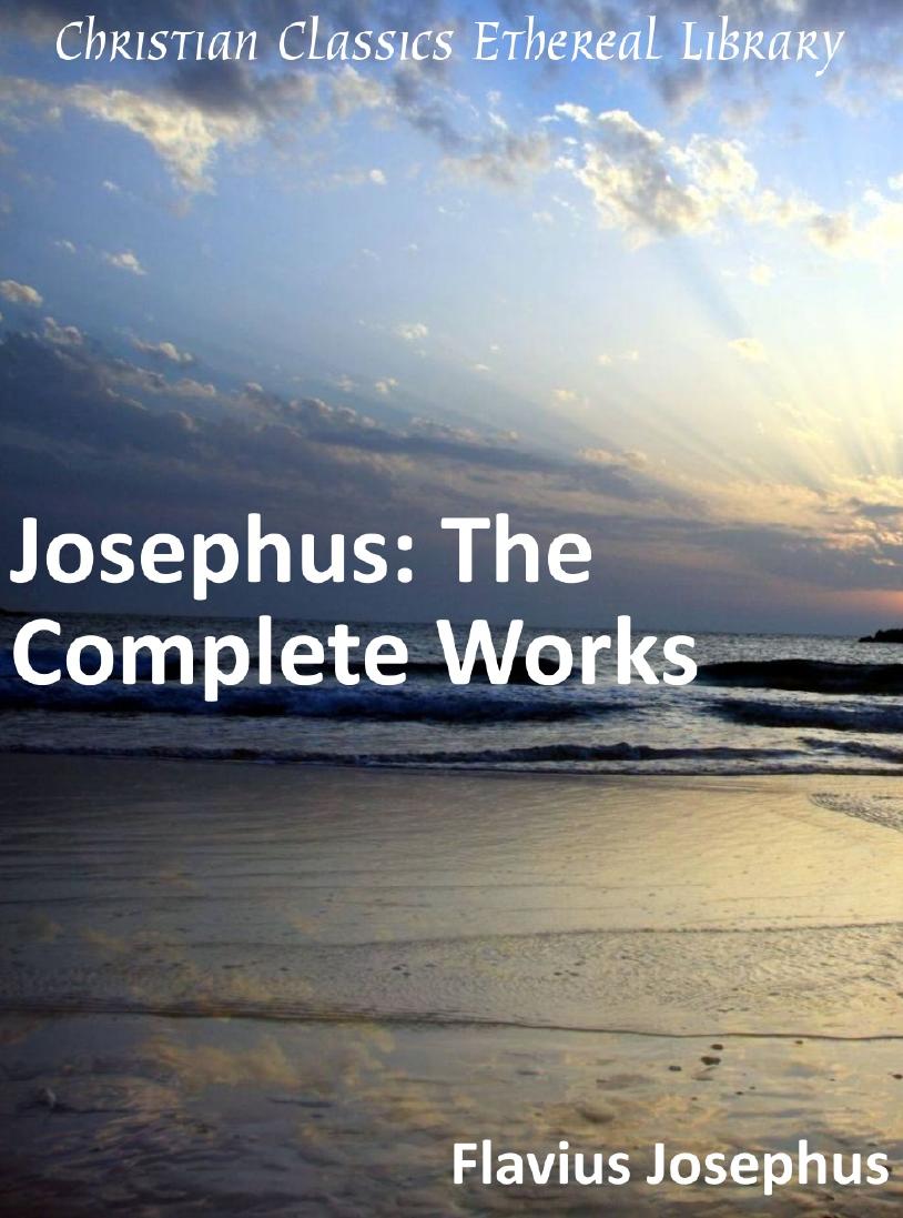 Josephus: The Complete Works by Flavius Josephus