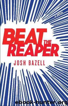 Josh Bazell by Beat the reaper: a novel