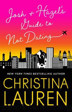 Josh and Hazel's Guide to Not Dating by Christina Lauren